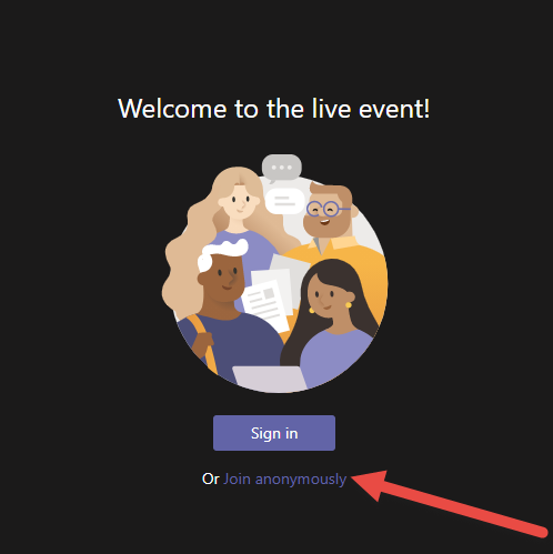Screen shot of Microsoft Team's Live Event with arrow pointing to join annonymously